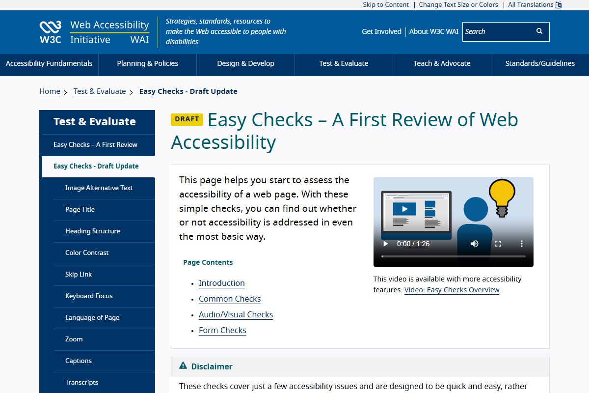 The W3C page Easy Checks: A First Review of Web Accessibility, with a disclaimer that the checks cover just a few issues.